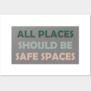 All Places Should Be Safe Spaces Vintage Style Posters and Art